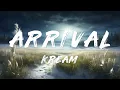 KREAM - Arrival (Lyrics)