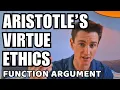 Eudaimonia the Function Argument Aristotle s Virtue Ethics