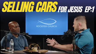 Selling Cars for Jesus: Where the Rubber Meets the Road | Episode 1