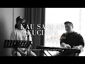 Download Lagu #SaatTeduh - Kau Sangat Ku Cinta - Yeshua Abraham
