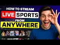 How to Stream Live Sports from Anywhere Never Miss a Game Again