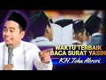 Download Lagu 🔴 TIDAK HANYA MALAM JUM'AT - WAKTU TERBAIK BACA SURAT YASIN - KH.TOHA ABRORI TERBARU