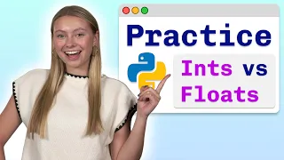 Practice Problems Python Integers vs Floats - Visually Explained