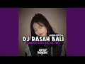 Download Lagu DJ RASAH BALI V2 FULL BASS STYLE