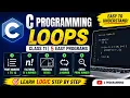 C Programming Class 11 Loops in C with 5 Easy Programs Beginners Tutorial