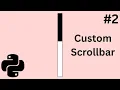 Python Tkinter Tutorial How to Create a Custom Scrollbar Widget Part 2