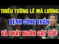 Download Lagu Tướng Lê Mã Lương BỆNH CÔNG THẦN Và Những Phát Ngôn Sai Lệch Hoàn Toàn Lịch Sử