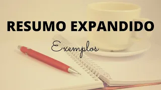 Como escrever um RESUMO EXPANDIDO: EXEMPLOS