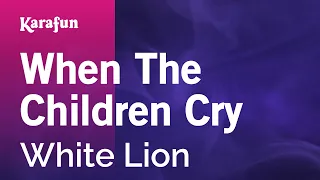 Download lagu When The Children Cry White Lion Karaoke Version K....mp3
