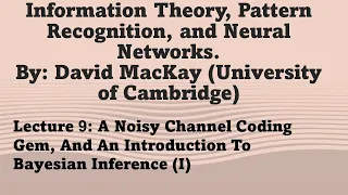 Lecture 9 A Noisy Channel Coding Gem And An Introduction To Bayesian Inference I