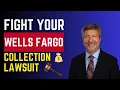 Fighting a Wells Fargo Debt Collection Lawsuit