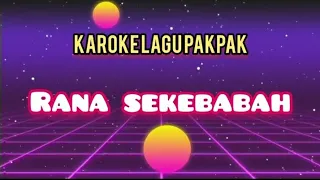 Download KAROKE LAGU PAKPAK RANA SENGKEBABAH ORIGINAL MP3