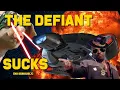 The USS Defiant Sucks