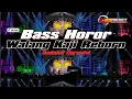 Download Lagu Walang Kaji Reborn Party karnafal bass horor-Samhus production 69 project