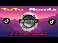 Download Lagu Tiktok Viral | TUTU Remix | Dj Ericnem