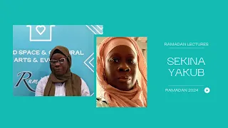 Ramadan 2024: Sekina Yakub