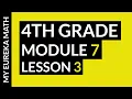 My Eureka Math Grade 4 Module 7 Lesson 3 Test Preparation
