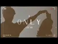 Download Lagu Lee Hi - Only (slowed + reverb)