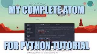 My Complete Atom For Python Setup Tutorial
