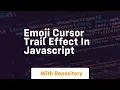 Emoji cursor trail effect in javascript