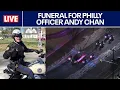 Funeral for Philadelphia police officer Andy Chan