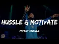 Download Lagu Hussle and Motivate - Nipsey Hussle (Lyrics) | HipHopBops