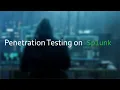 Penetration Testing On Splunk Exploiting Splunk to Get Reverse Shell