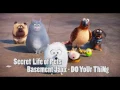 (Official)  Secret Life of Pets Music Video - Do your Thing - Basement Jaxx