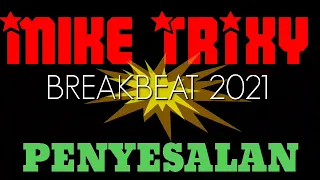 Download Dj PENYESALAN - SINGLE BREAKBEAT 2021 ( SY RMX ft DJOE SPECTRUM )#REQ GARESA FAMILY MP3