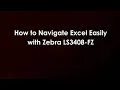 How to Navigate Excel Easily with Zebra LS3408-FZ