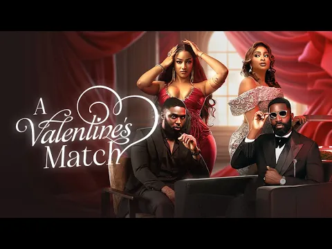 A Valentine's Match Nollywood Trailer Now  Playing on Tubi