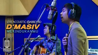 dmasiv merindukanmu live acoustic abbey rd 