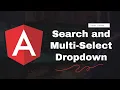 Implementing Search and Multi Select Dropdown with ng select