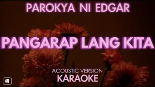 Parokya Ni Edgar - Pangarap Lang Kita (Karaoke)