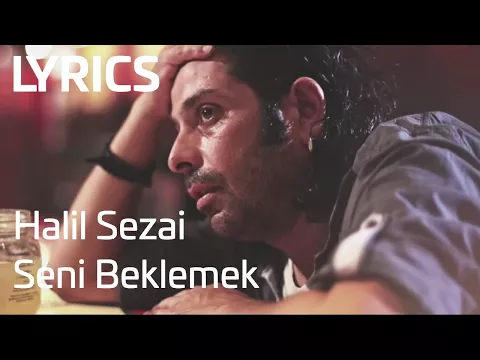 Download MP3 Halil Sezai - Seni Beklemek (Lyrics I Şarkı Sözleri)