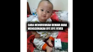 cara menurunkan demam anak menggunakan bye bye fever