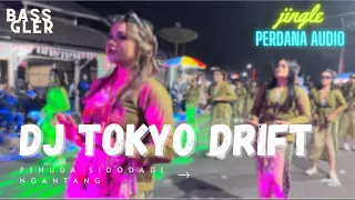 Download Dj tokyo drift jingle perdana audio full bass gler MP3