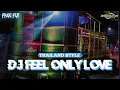 Dj Feel Only Love Slow • Thailand Style • Bass Njedug • By Dn Revolution • Free Flm