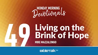 Living on the Brink of Hope