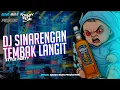 Download Lagu DJ SINARENGAN TJAP TASSO TERBARU X MELODY TEMBAK LANGIT MIDDLE JERNIH