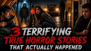 3 Terrifying TRUE Horror Stories That Actually Happened