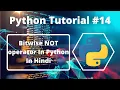 - Bitwise NOT Operator In Python Python Tutorial For Beginners In Hindi Learn Python