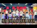Download Lagu HEY LOLA X LOCA LOCA - NHAC HOT TIKTOK TREND - ZUMBA - DANCE FITNESS