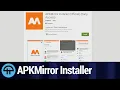 APKMirror Installer for Android