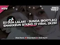 Download Lagu DJ DUA LALAKI - SUNDA PRIDE (BOOTLEG) ENAKKEUN SOUND JJ VIRAL TIK TOK TERBARU 2K25!!