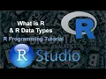 R Programming Tutorial Intro What is R and R Data Types