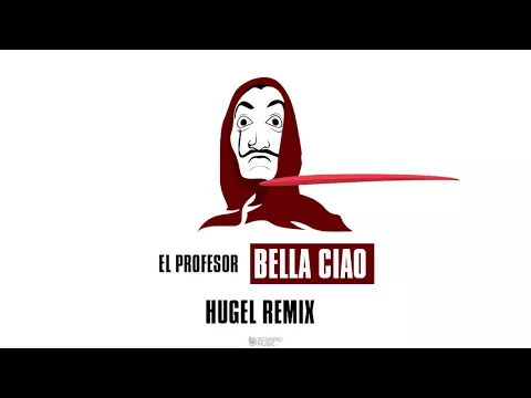 Download MP3 El Profesor - Bella Ciao (HUGEL Remix) [Lyric Video]