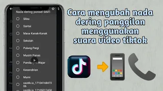 cara mengubah nada dering panggilan menggunakan suara video tiktok