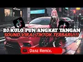 Download Lagu DJ KULO PUN ANGKAT TANGAN SLOW KANE BY HAIKAL REMIX VIRAL TIKTOK TERBARU