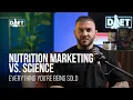 Nutrition Marketing vs Science Everything You re Being Sold